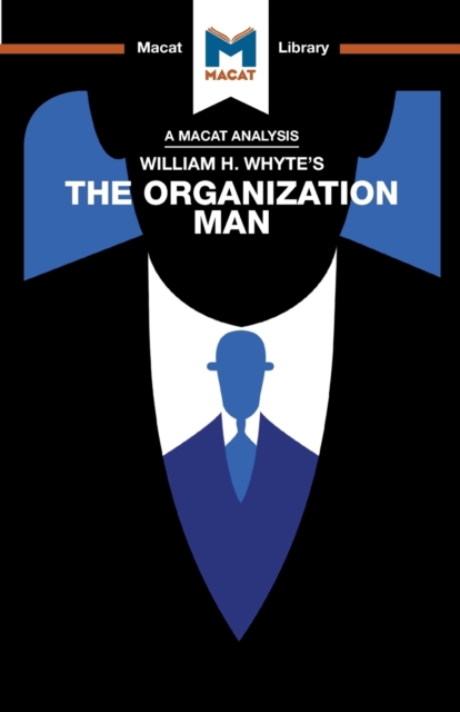 An Analysis of William H. Whyte's The Organization Man, Paperback / softback Book