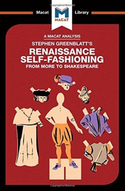 An Analysis of Stephen Greenblatt's Renaissance Self-Fashioning : From More to Shakespeare, Hardback Book