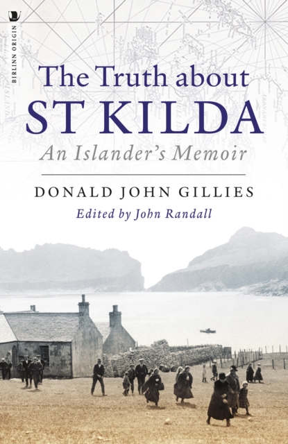 The Truth About St. Kilda : An Islander's Memoir, Paperback / softback Book