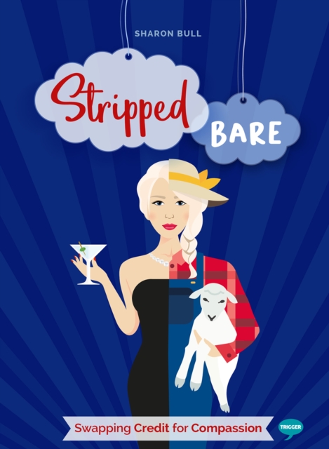 Stripped Bare : Swapping Credit for Compassion, Paperback / softback Book