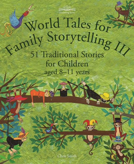 World Tales for Family Storytelling III : 51 Traditional Stories for Children aged 8-11 years, Paperback / softback Book
