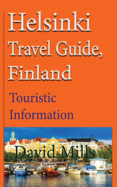 Helsinki Travel Guide, Finland : Touristic Information, Paperback / softback Book