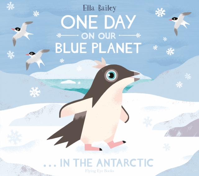 One Day on Our Blue Planet …In the Antarctic, Paperback / softback Book