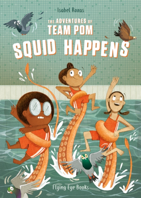 The Adventures of Team Pom: Squid Happens,  Book