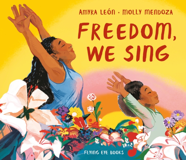 Freedom, We Sing, Hardback Book