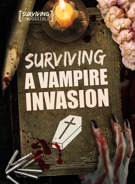Surviving a Vampire Invasion, Hardback Book