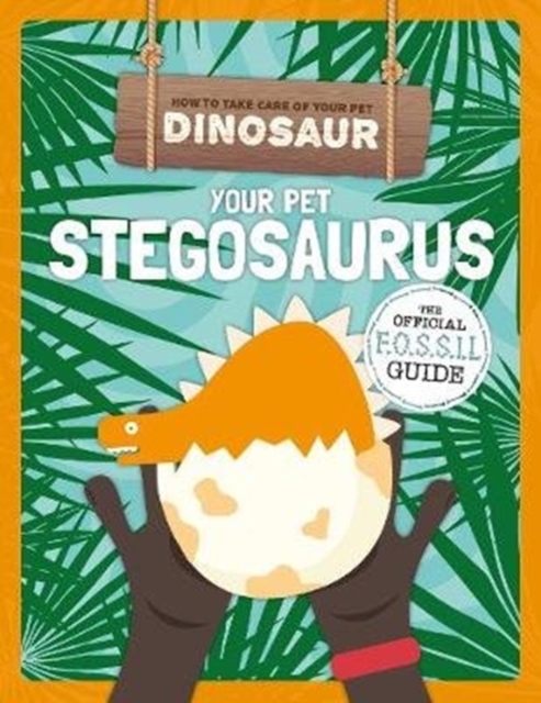 Your Pet Stegosaurus, Paperback / softback Book