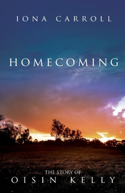 Homecoming : The Story of Oisin Kelly, Paperback / softback Book