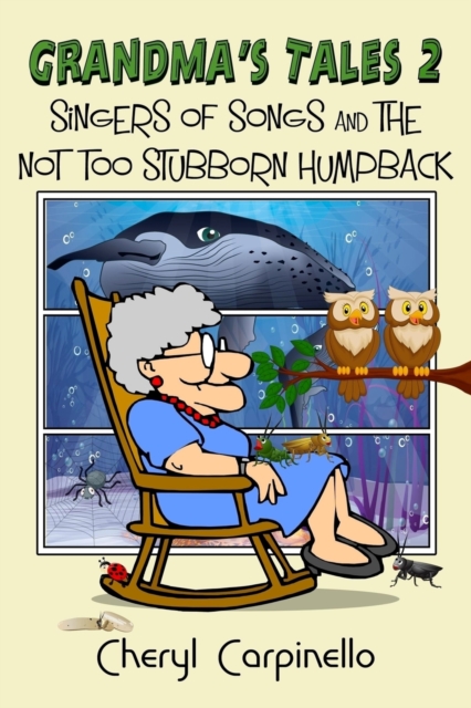 Grandma's Tales 2 : Singers of Songs & The Not Too Stubborn Humpback, Paperback / softback Book