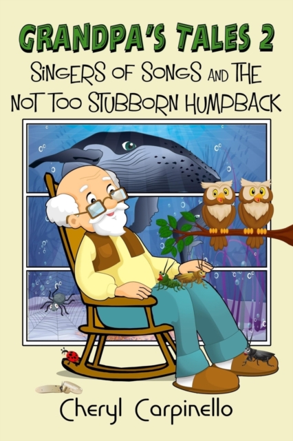 Grandpa's Tales 2 : Singers of Songs and The Not Too Stubborn Humpback, Paperback / softback Book