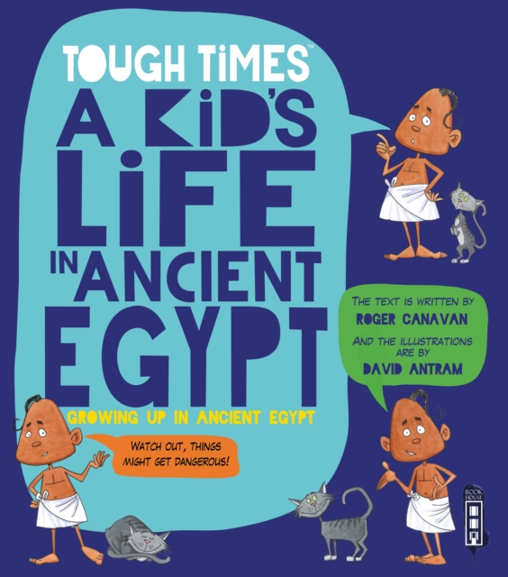Tough Times: A Kid's Life in Ancient Egypt, Paperback / softback Book