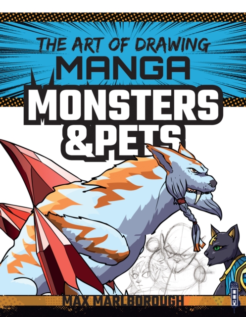 The Art of Drawing Manga: Monsters & Pets, Paperback / softback Book