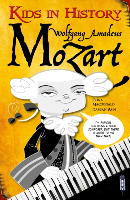 Kids in History: Wolfgang Amadeus Mozart, Paperback / softback Book