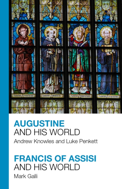 Augustine and His World - Francis of Assisi and His World, Paperback / softback Book