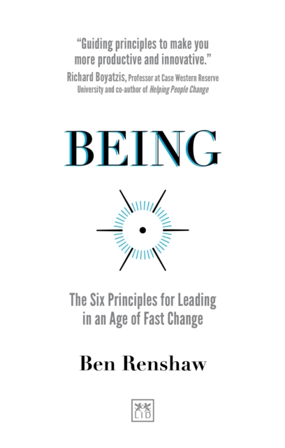 Being : The Six Principles for Leading in an Age of Fast Change, Paperback / softback Book