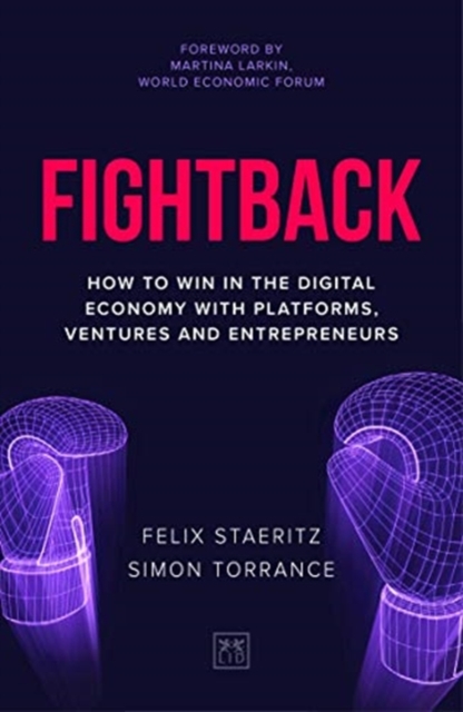 Fightback : How to win in the digital economy with platforms, ventures and entrepreneurs, Hardback Book