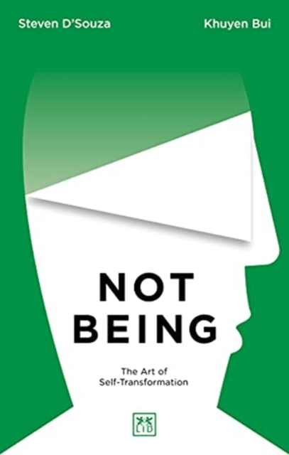 Not Being : The Art of Self-Transformation, Paperback / softback Book