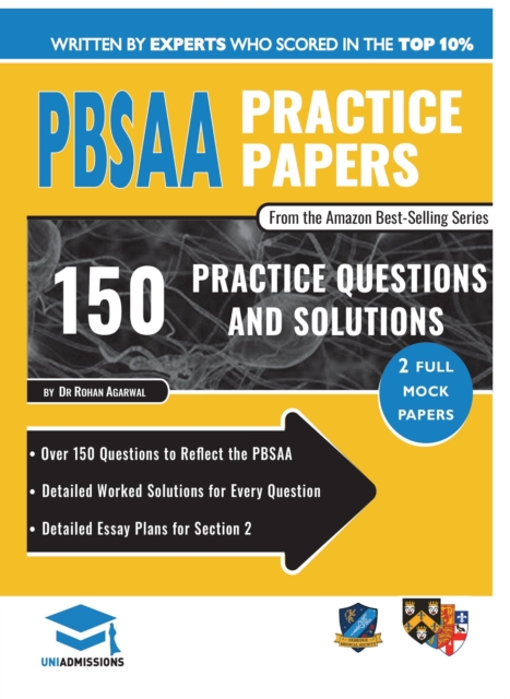PBSAA Practice Papers : 2 Full Mock Papers, Over 150 Questions in the style of the PBSAA, Detailed Worked Solutions for Every Question, Detailed Essay Plans, Psycological and Behavioural Sciences Admi, Paperback / softback Book