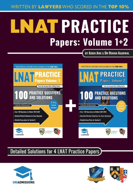 LNAT Practice Papers Volumes 1 and 2 : 4 Full Mock Papers, 200 Questions in the style of the LNAT, Detailed Worked Solutions, Law National Aptitude Test, UniAdmissions, Paperback / softback Book