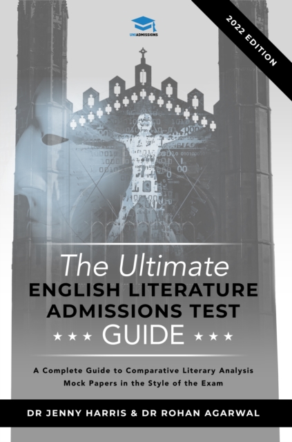 The Ultimate English Literature Admissions Test Guide : Techniques, Strategies, and Mock Papers, Paperback / softback Book