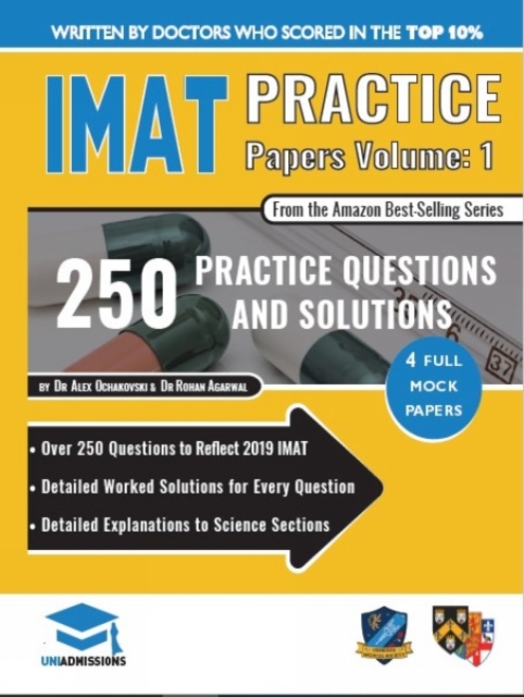 IMAT Practice Papers Volume One : 4 Full Papers with Fully Worked Solutions for the International Medical Admissions Test, 2019 Edition, Paperback / softback Book