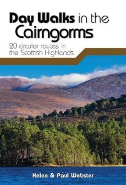 Day Walks in the Cairngorms : 20 circular routes in the Scottish Highlands, Paperback / softback Book