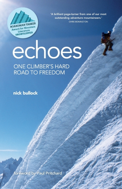 Echoes : One climber's hard road to freedom, Paperback / softback Book