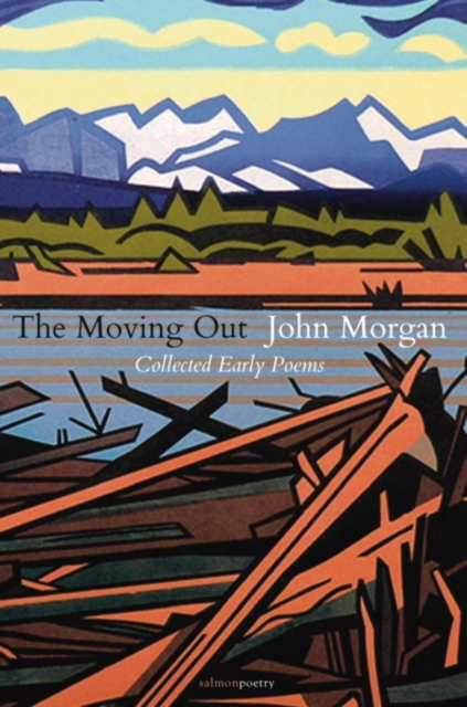 The Moving Out : Collected Early Poems, Paperback / softback Book
