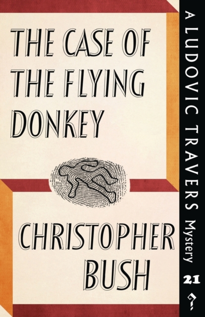 The Case of the Flying Donkey : A Ludovic Travers Mystery, Paperback / softback Book