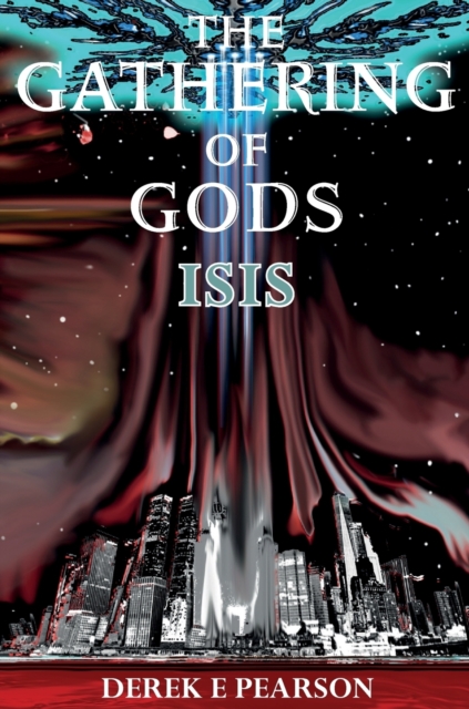 The Gathering of Gods : Isis, Hardback Book