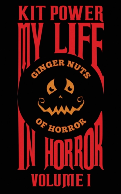 My Life In Horror Volume One : Paperback edition, Paperback / softback Book