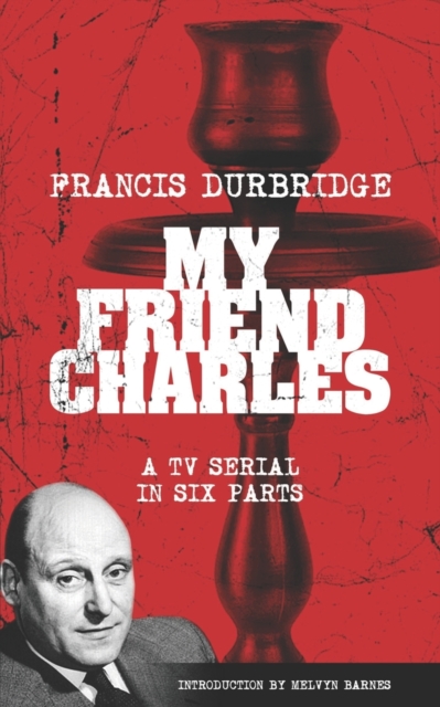 My Friend Charles (Scripts of the tv serial), Paperback / softback Book
