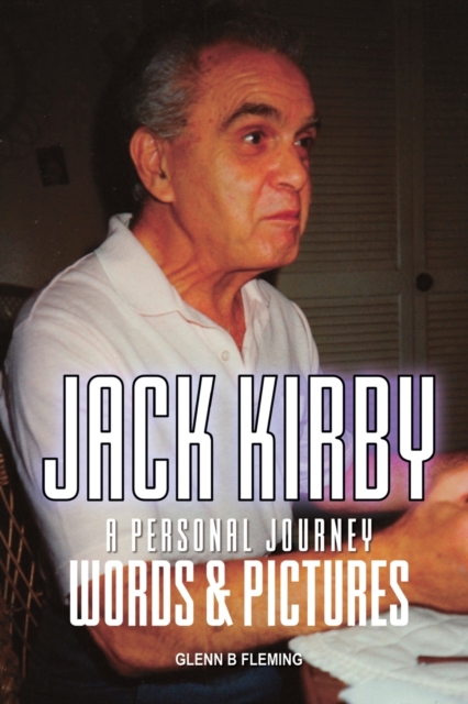 Jack Kirby : A Personal Journey Words & Pictures, Paperback / softback Book
