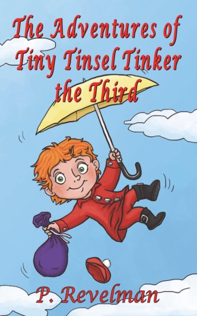 The Adventures of Tiny Tinsel Tinker the Third, Paperback / softback Book