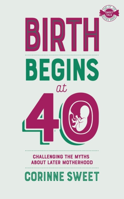 Birth Begins at 40, Paperback / softback Book