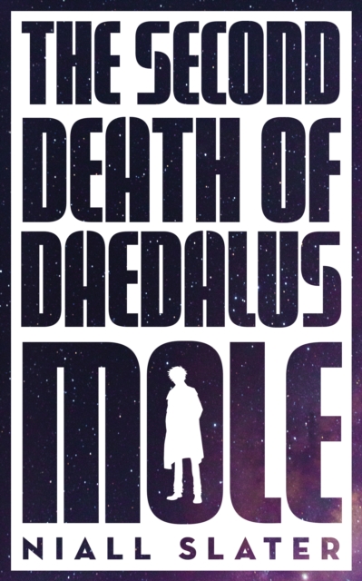 The Second Death of Daedalus Mole, EPUB eBook