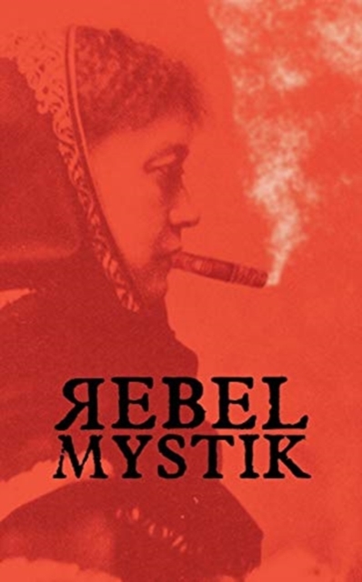 Rebel Mystik, Paperback / softback Book