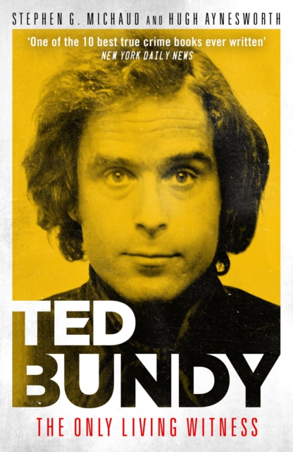 Ted Bundy: The Only Living Witness, Paperback / softback Book
