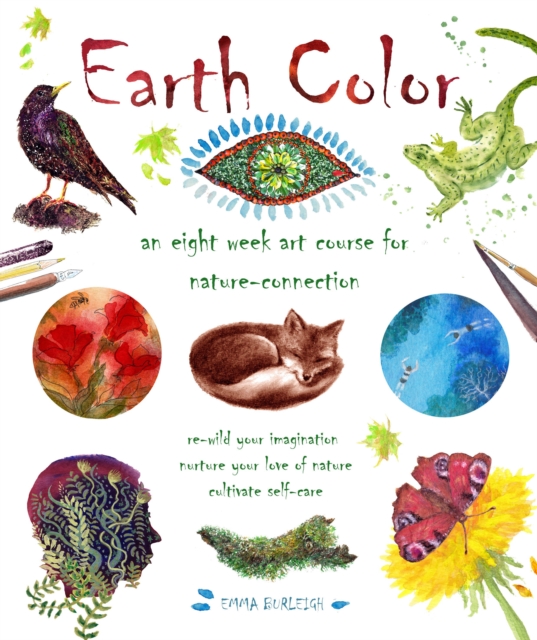 Earth Color : An Eight Week Course for Nature-Connection, Paperback / softback Book
