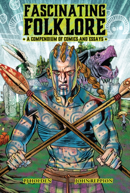 Fascinating Folklore: A Compendium Of Comics And Essays, Hardback Book