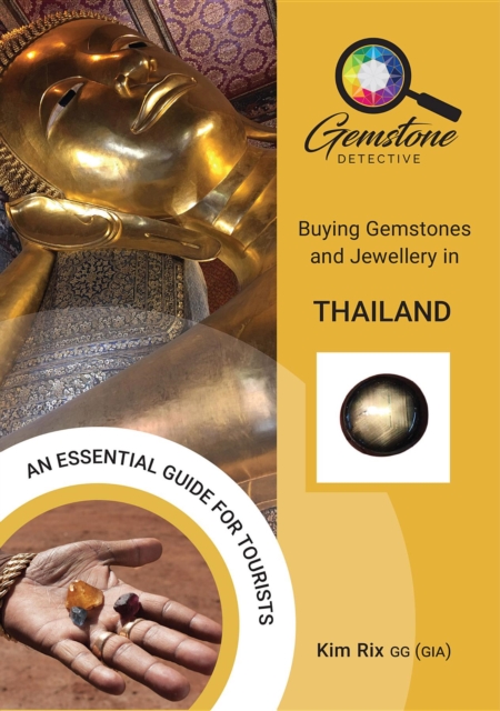 The Gemstone Detective : Buying Gemstones and Jewellery in Thailand, EPUB eBook