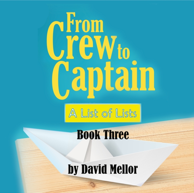 From Crew to Captain: A List of Lists (Book 3), Paperback / softback Book