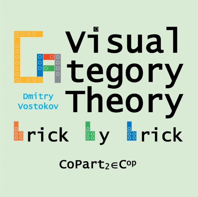 Visual Category Theory, CoPart 2 : A Dual to Brick by Brick, Part 2, Paperback / softback Book