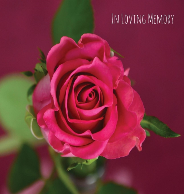 In Loving Memory Funeral Guest Book, Celebration of Life, Wake, Loss, Memorial Service, Funeral Home, Church, Condolence Book, Thoughts and in Memory Guest Book (Hardback), Hardback Book