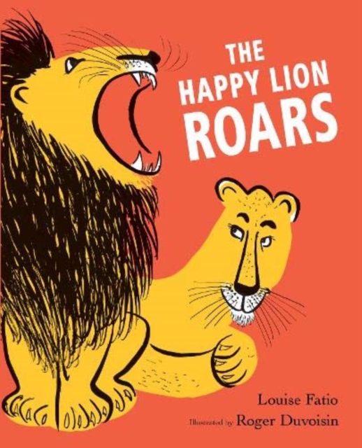 The Happy Lion Roars, Hardback Book