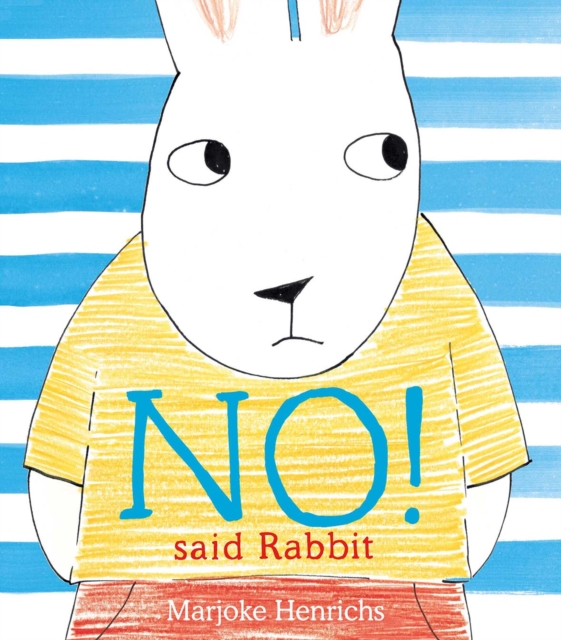 No! Said Rabbit, Paperback / softback Book