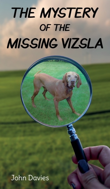 The The Mystery of the Missing Vizsla, Hardback Book