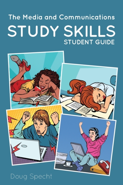 The Media and Communications Study Skills Student Guide, Paperback / softback Book