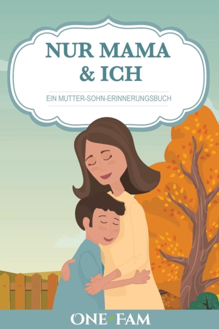 Nur Mama & Ich - Ein Mutter-Sohn Erinneringsbuch, Paperback / softback Book