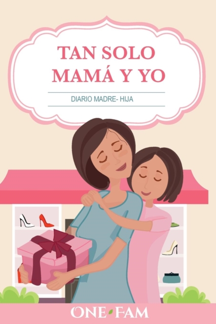 Tan Solo Mama Y Yo : Diario Madre- Hija, Paperback / softback Book